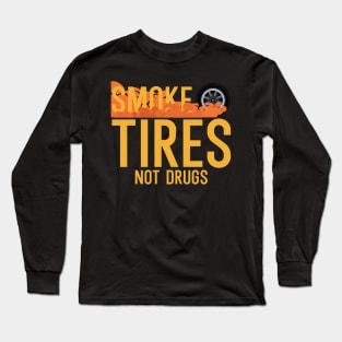 Smoke tries not drugs Long Sleeve T-Shirt